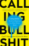 Calling Bullshit (The Art of Skepticism in a Data-Driven World) - 9780525509202 by Carl T. Bergstrom, Jevin D. West, 9780525509202