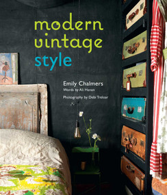 Modern Vintage Style by Emily Chalmers, Ali Hanan, 9781849758024