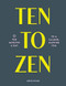 Ten to Zen (Ten Minutes a Day to a Calmer, Happier You (Meditation Book, Holiday Gift Book, Stress Management Mindfulness Book)) by Owen O'Kane, 9781452182506