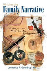 Writing the Family Narrative by Lawrence P. Gouldrup, 9780916489274