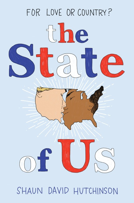 The State of Us by Shaun David Hutchinson, 9780062950321