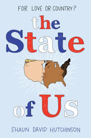The State of Us by Shaun David Hutchinson, 9780062950321
