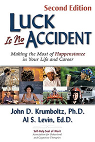 Luck Is No Accident (Making the Most of Happenstance in Your Life and Career) by John Krumboltz, Al Levin, 9781886230033