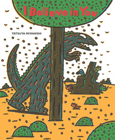 I Believe in You - 9781940842509 by Tatsuya Miyanishi, 9781940842509