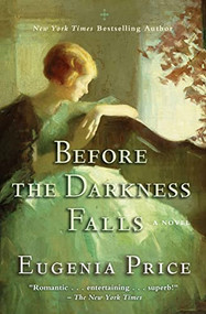 Before the Darkness Falls by Eugenia Price, 9781620455036