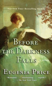 Before the Darkness Falls - 9781630262815 by Eugenia Price, 9781630262815