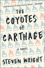 The Coyotes of Carthage (A Novel) - 9780062951687 by Steven Wright, 9780062951687