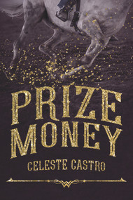 Prize Money by Celeste Castro, 9781951954031