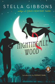 Nightingale Wood (A Novel) by Stella Gibbons, Sophie Dahl, 9780143117575