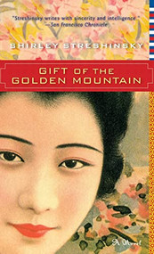 Gift of the Golden Mountain by Shirley Streshinsky, 9781630263478