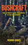 Bushcraft (The Ultimate Guide to Survival in the Wilderness) by Richard Graves, 9781620873618