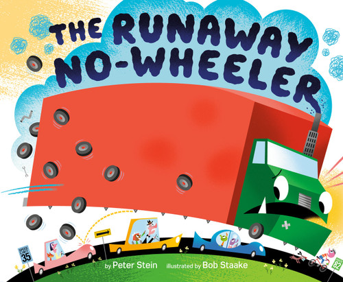 The Runaway No-wheeler by Peter Stein, Bob Staake, 9780593114209
