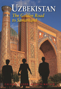 Uzbekistan (The Golden Road to Samarkand) - 9789622178915 by Calum MacLeod, Bradley Mayhew, 9789622178915