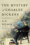 The Mystery of Charles Dickens - 9780062954954 by A.N. Wilson, 9780062954954