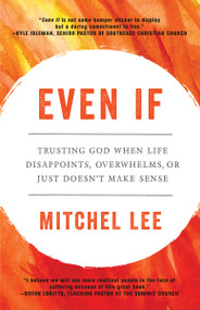 Even If (Trusting God When Life Disappoints, Overwhelms, or Just Doesn't Make Sense) by Mitchel Lee, 9780593192528