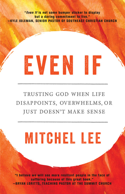 Even If (Trusting God When Life Disappoints, Overwhelms, or Just Doesn't Make Sense) by Mitchel Lee, 9780593192528