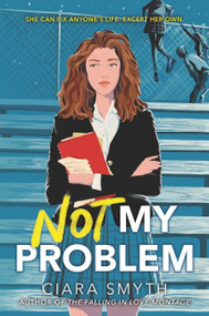 Not My Problem by Ciara Smyth, 9780062957146
