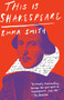 This Is Shakespeare - 9781984898159 by Emma Smith, 9781984898159