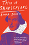 This Is Shakespeare - 9781984898159 by Emma Smith, 9781984898159
