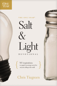 The One Year Salt and Light Devotional (365 Inspirations to Equip and Encourage You to Live Out Your Calling in the World) by Chris Tiegreen, 9781496430052