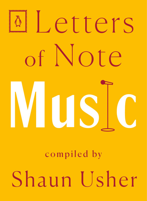 Letters of Note: Music by Shaun Usher, 9780143134657
