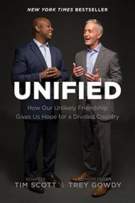 Unified (How Our Unlikely Friendship Gives Us Hope for a Divided Country) - 9781496430427 by Tim Scott, Trey Gowdy, 9781496430427