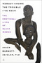 Nobody Knows the Trouble I've Seen (The Emotional Lives of Black Women) by Inger Burnett-Zeigler, 9780062959829