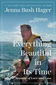 Everything Beautiful in Its Time (Seasons of Love and Loss) by Jenna Bush Hager, 9780062960627