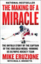 The Making of a Miracle (The Untold Story of the Captain of the 1980 Gold Medal-Winning U.S. Olympic Hockey Team) by Mike Eruzione, Neal Boudette, Al Michaels, 9780062960962