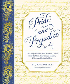 Pride and Prejudice (The Complete Novel, with Nineteen Letters from the Characters' Correspondence, Written and Folded by Hand) by Jane Austen, Barbara Heller, 9781452184579
