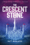 The Crescent Stone - 9781496431714 by Matt Mikalatos, 9781496431714