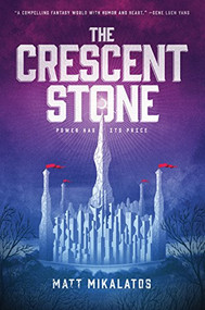 The Crescent Stone - 9781496431714 by Matt Mikalatos, 9781496431714