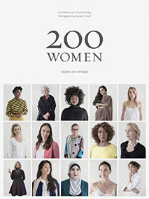 200 Women (Who Will Change the Way You See the World) by Kieran Scott, Sharon Gelman, Marianne Lassandro, Geoff Blackwell, Ruth Hobday, 9781452184654