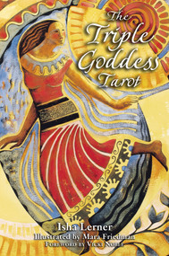 The Triple Goddess Tarot (The Power of the Major Arcana, Chakra Healing, and the Divine Feminine) by Isha Lerner, Mara Friedman, Vicki Noble, 9781879181946