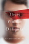 These Violent Delights (A Novel) - 9780062963642 by Micah Nemerever, 9780062963642