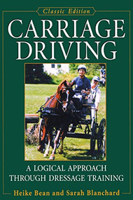 Carriage Driving (A Logical Approach Through Dressage Training) - 9781620455920 by Heike Bean, Sarah Blanchard, Joan Muller, 9781620455920