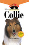 Collie (An Owner's Guide to a Happy Healthy Pet) by Allene McKewen, 9781620457559