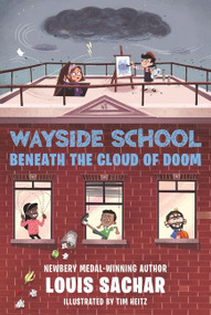 Wayside School Beneath the Cloud of Doom - 9780062965417 by Louis Sachar, Tim Heitz, 9780062965417