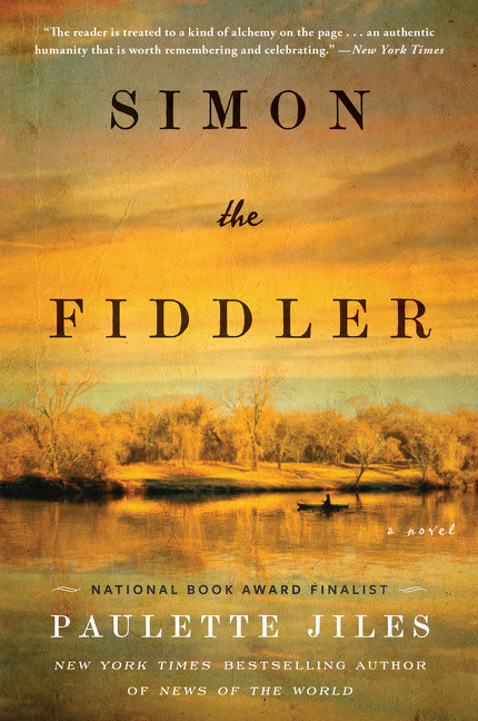 Simon the Fiddler (A Novel) by Paulette Jiles, 9780062966759