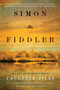 Simon the Fiddler (A Novel) by Paulette Jiles, 9780062966759