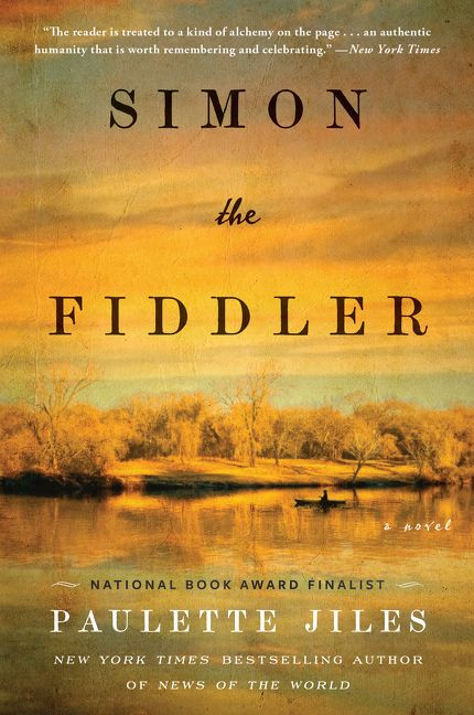Simon the Fiddler (A Novel) by Paulette Jiles, 9780062966759