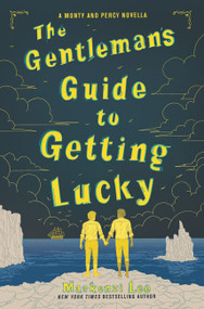 The Gentleman's Guide to Getting Lucky - 9780062967176 by Mackenzi Lee, 9780062967176