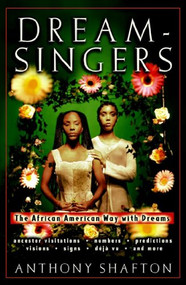 Dream Singers (The African American Way with Dreams) by Anthony Shafton, 9780471395355