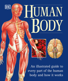 The Human Body (An Illustrated Guide to Every Part of the Human Body and How It Works) by Martyn Page, 9780789479884