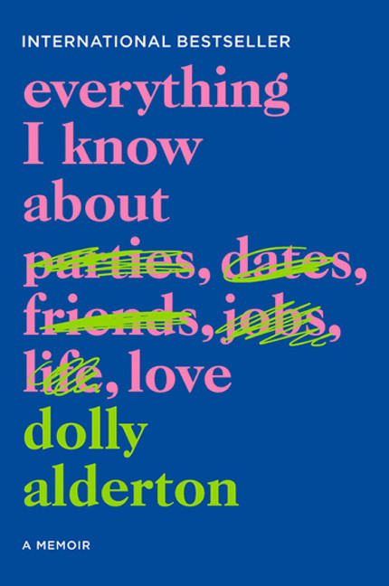 Everything I Know About Love (A Memoir) - 9780062968791 by Dolly Alderton, 9780062968791