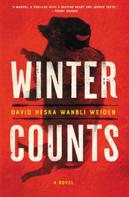 Winter Counts (A Novel) by David Heska Wanbli Weiden, 9780062968944