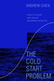 The Cold Start Problem (How to Start and Scale Network Effects) by Andrew Chen, 9780062969743