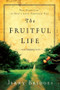 The Fruitful Life by Jerry Bridges, 9781600060274