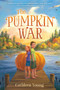 The Pumpkin War - 9781524767365 by Cathleen Young, 9781524767365