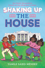 Shaking Up the House by Yamile Saied Méndez, 9780062970725